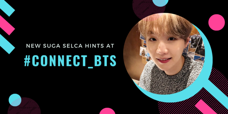 CONNECT! New Selca from Suga hints at Connect_BTS