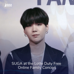 Lotte Duty Free Online Family Concert | SUGA